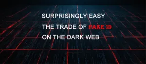 Surprisingly Easy: The Trade of Fake ID on the Dark Web